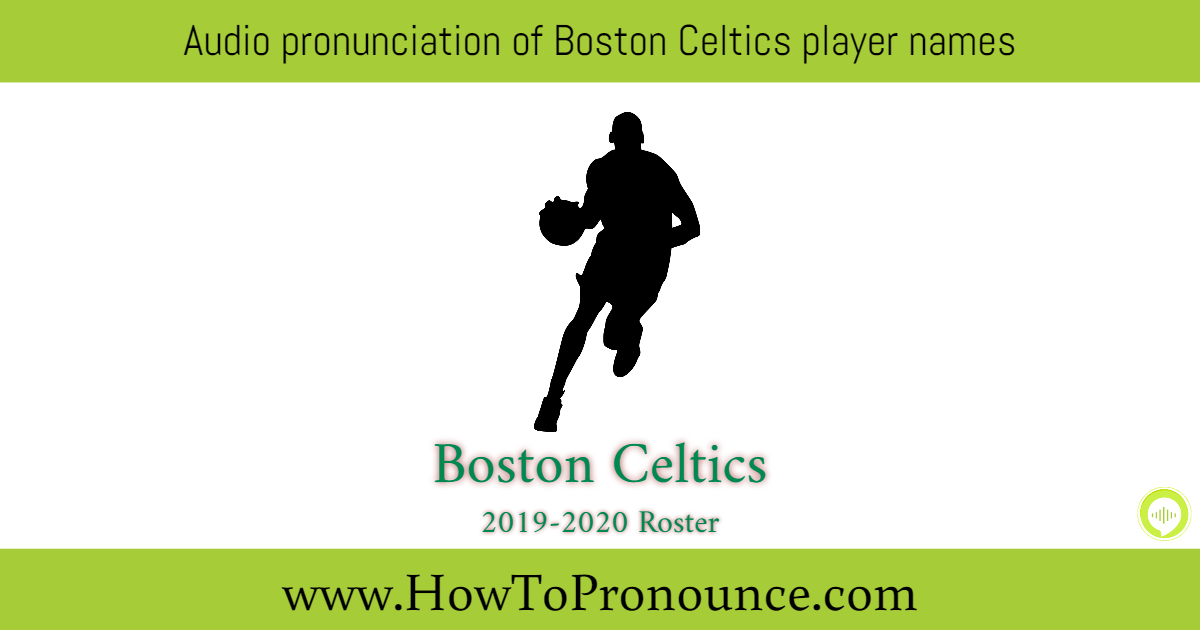 Boston Celtics Roster 2019 - 2020 Boston Celtics Roster 2019 - 2020