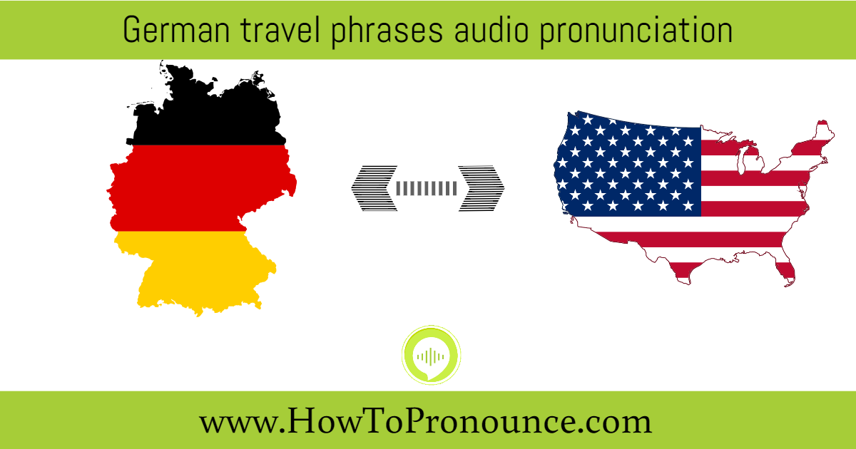 Useful German travel phrases audio pronunciation Useful German travel phrases audio pronunciation