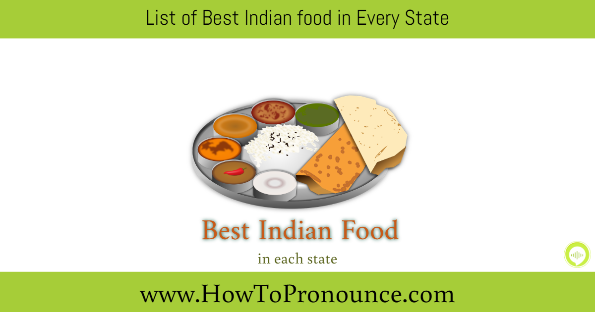 Best food to try in each Indian state Best food to try in each Indian state