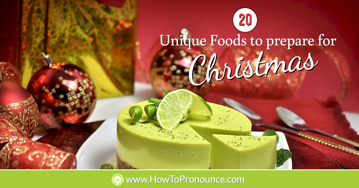 Unique Foods to prepare for Christmas Unique Foods to prepare for Christmas