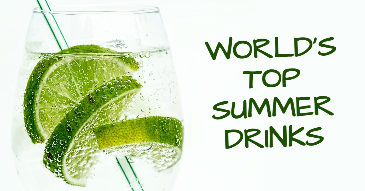 World's Top Summer Drinks World's Top Summer Drinks
