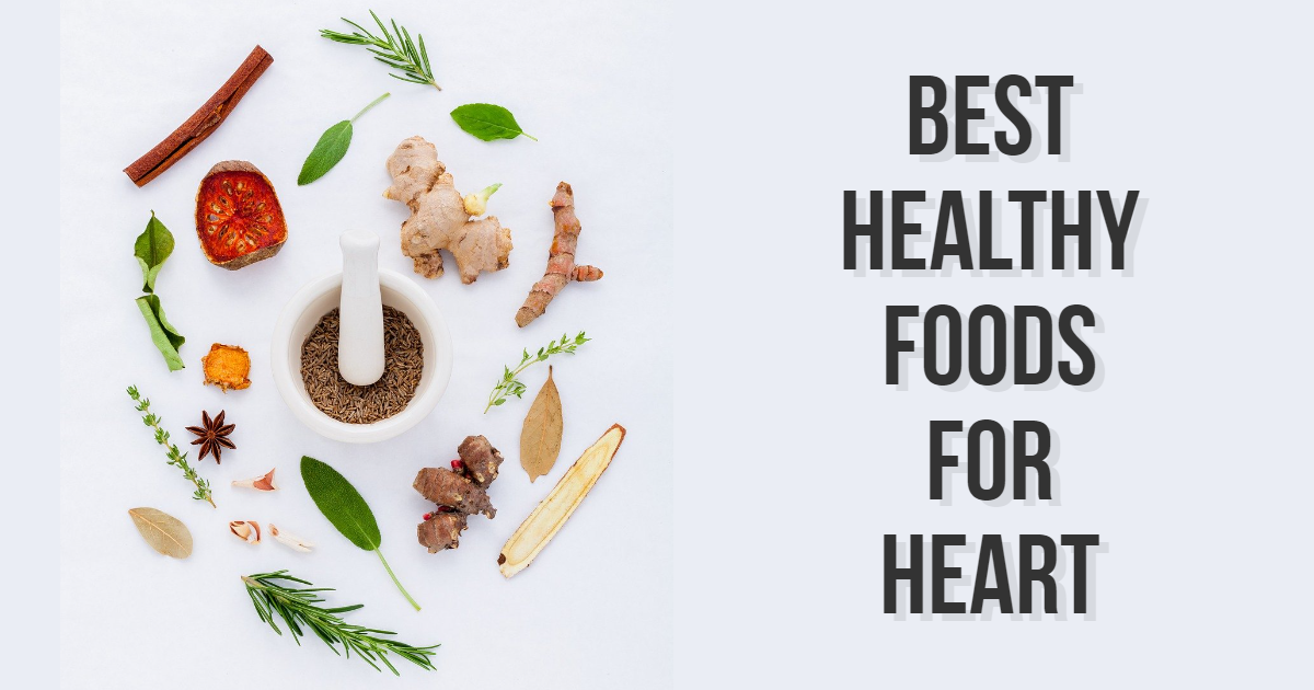 Best Healthy Foods for Heart Best Healthy Foods for Heart