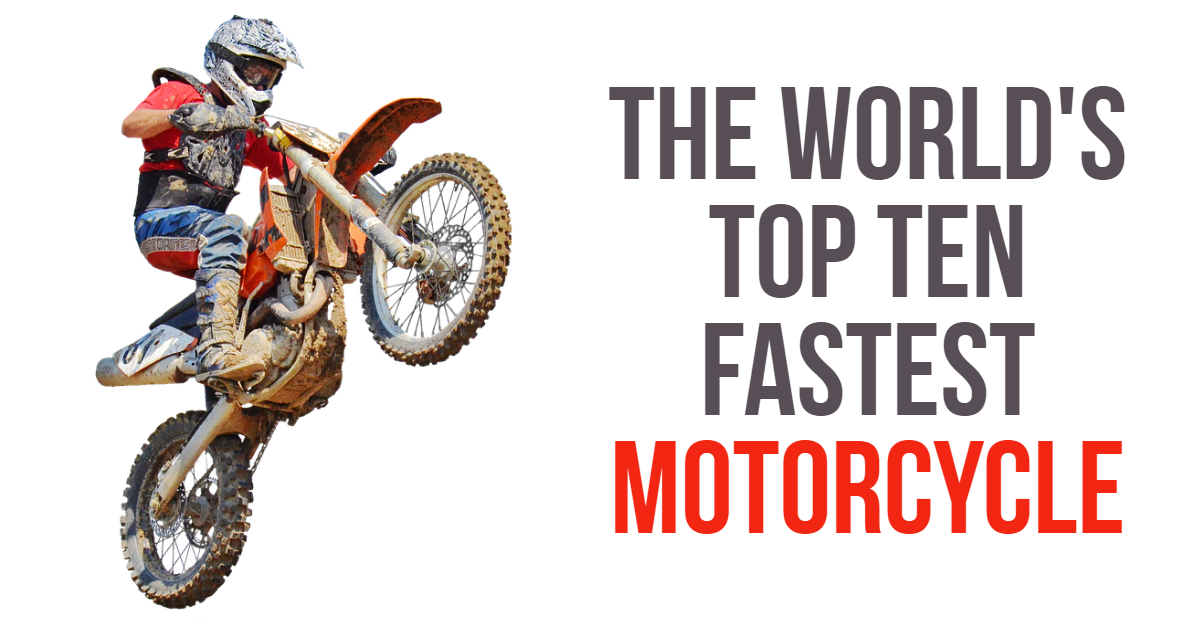 The World's Top Fastest Motorcycle The World's Top Fastest Motorcycle