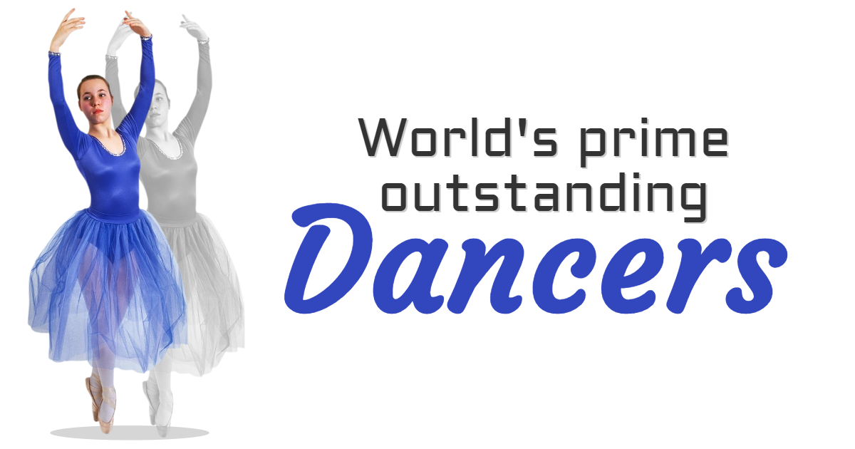 World's Prime Outstanding Dancers World's Prime Outstanding Dancers