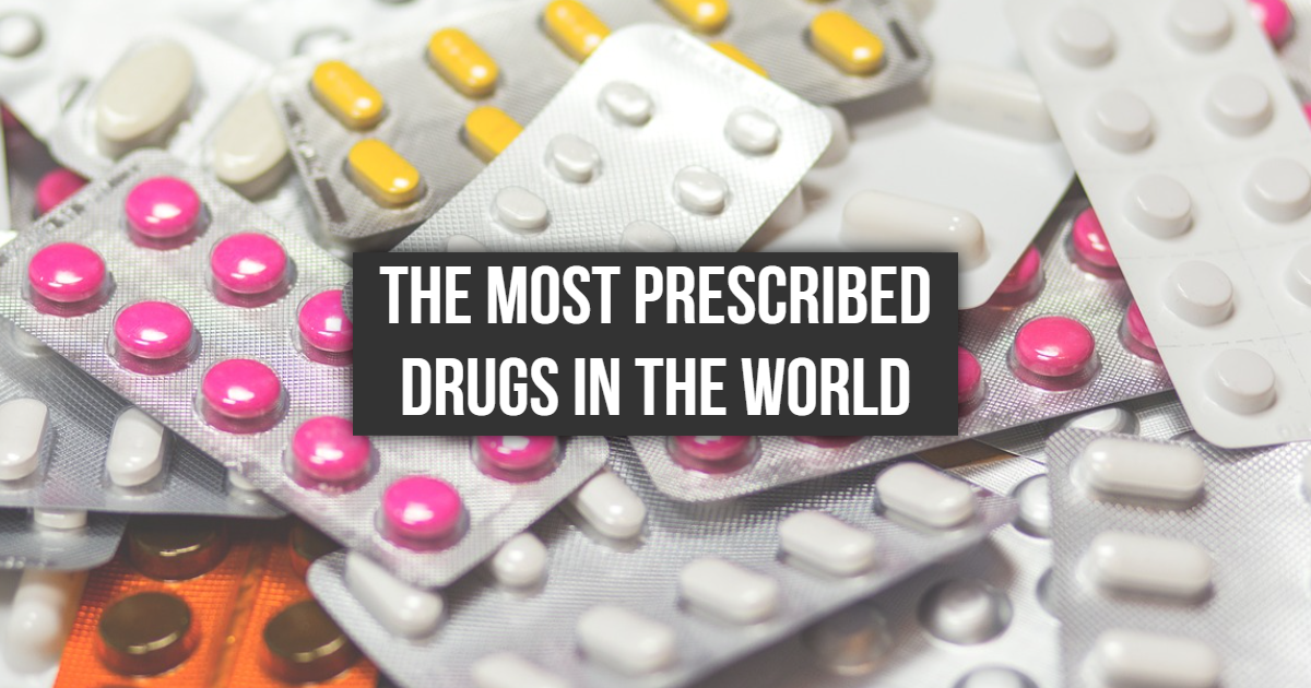 The Most Prescribed Drugs In The World The Most Prescribed Drugs In The World
