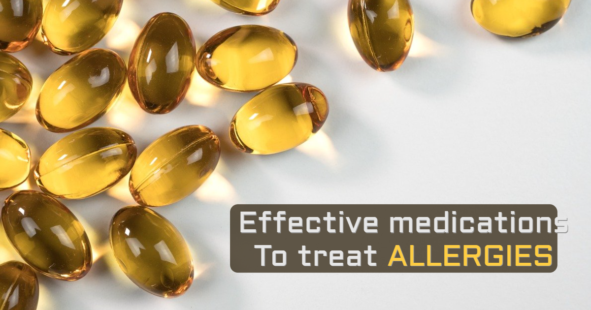 Effective Medications To treat Allergies Effective Medications To treat Allergies