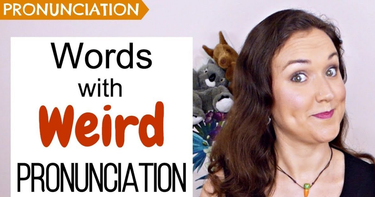 15-weird-english-words-and-their-pronunciations-pronunciation