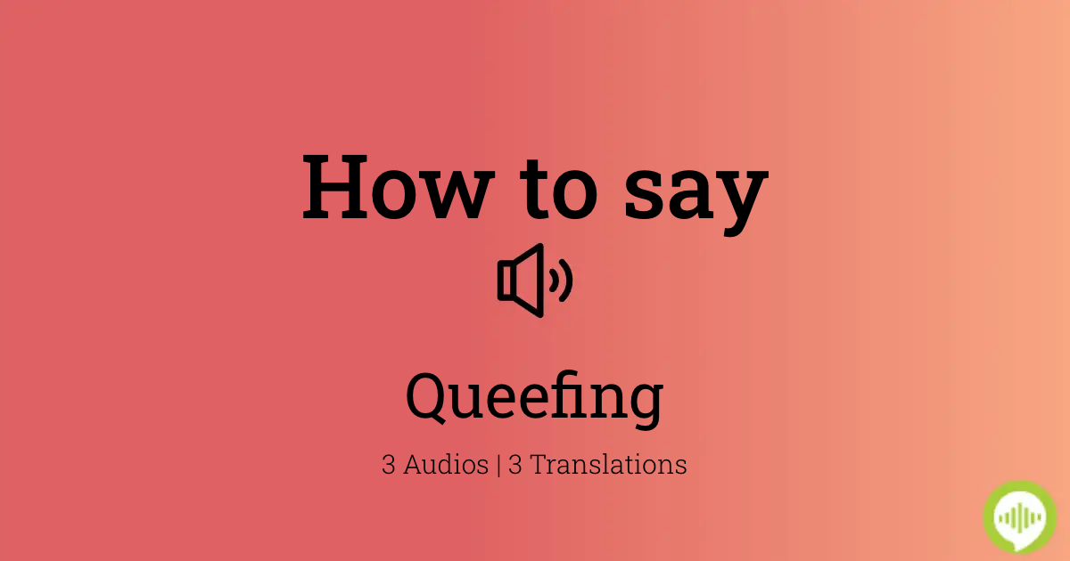 queefing how to pronounce
