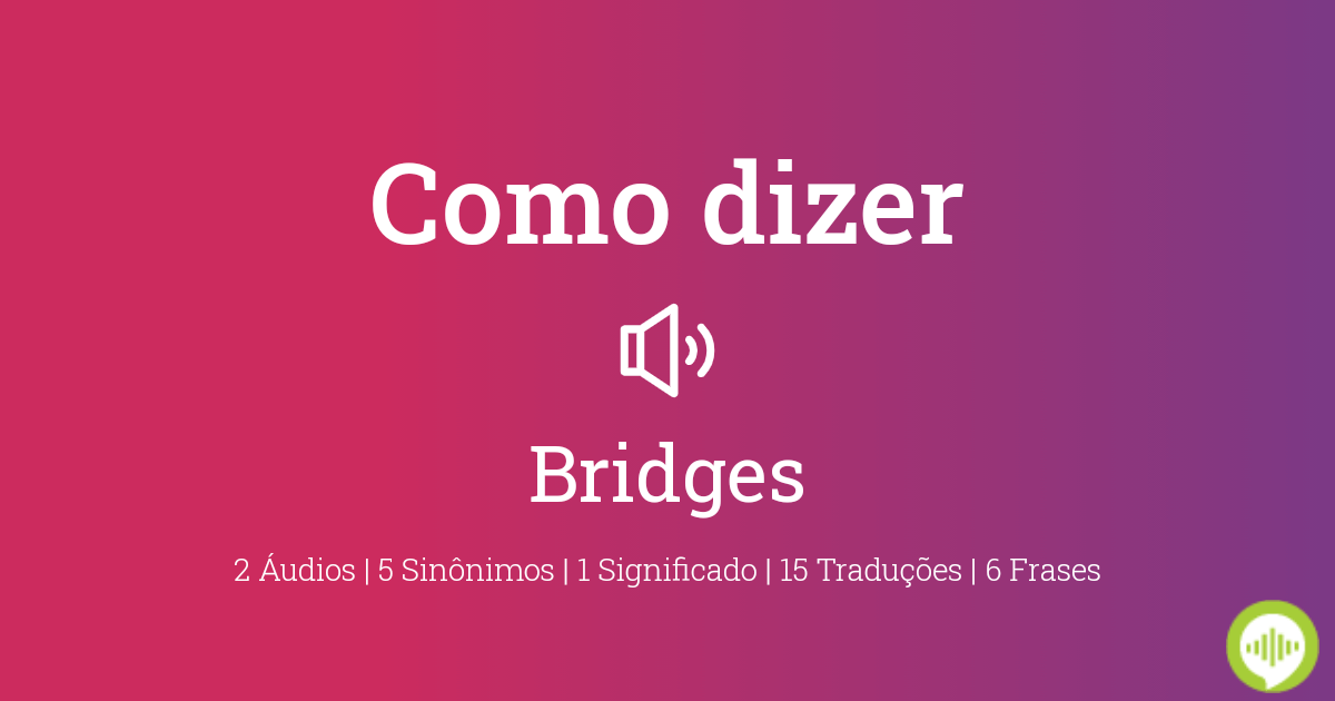 ¿Qué significa la palabra bridge en español?