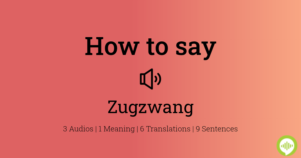 How to Pronounce zugzwang - American English 