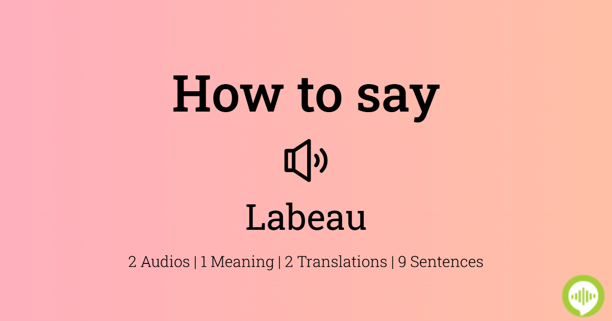 What does labeau mean in French?