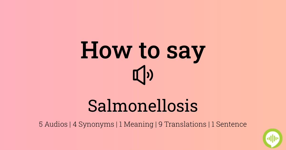 how-to-pronounce-salmonellosis-howtopronounce