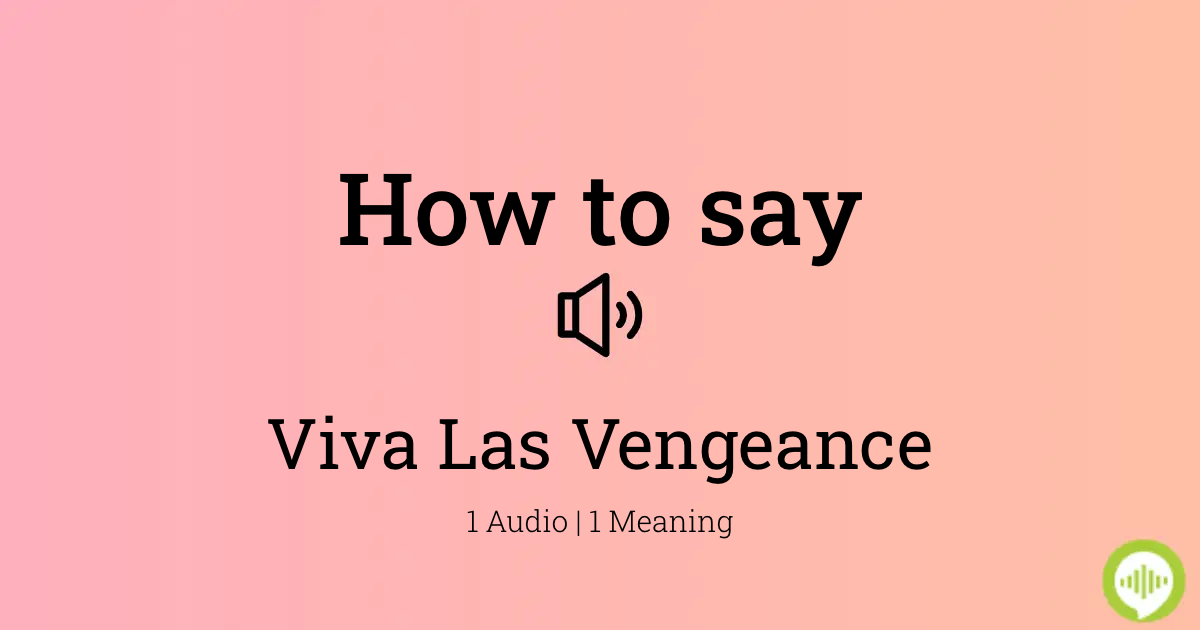 VENGEANCE - Meaning and Pronunciation 