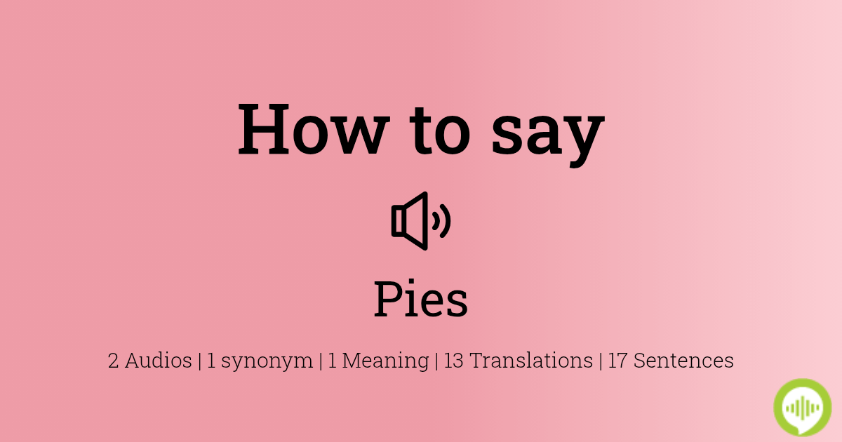 how-to-pronounce-pies-howtopronounce