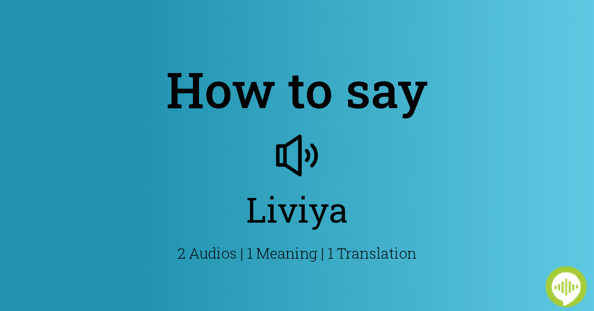 Livisa Meaning, Pronunciation, Numerology and More