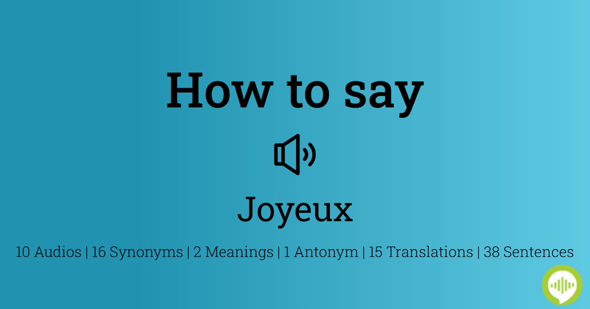 How To Pronounce Joyeux In French