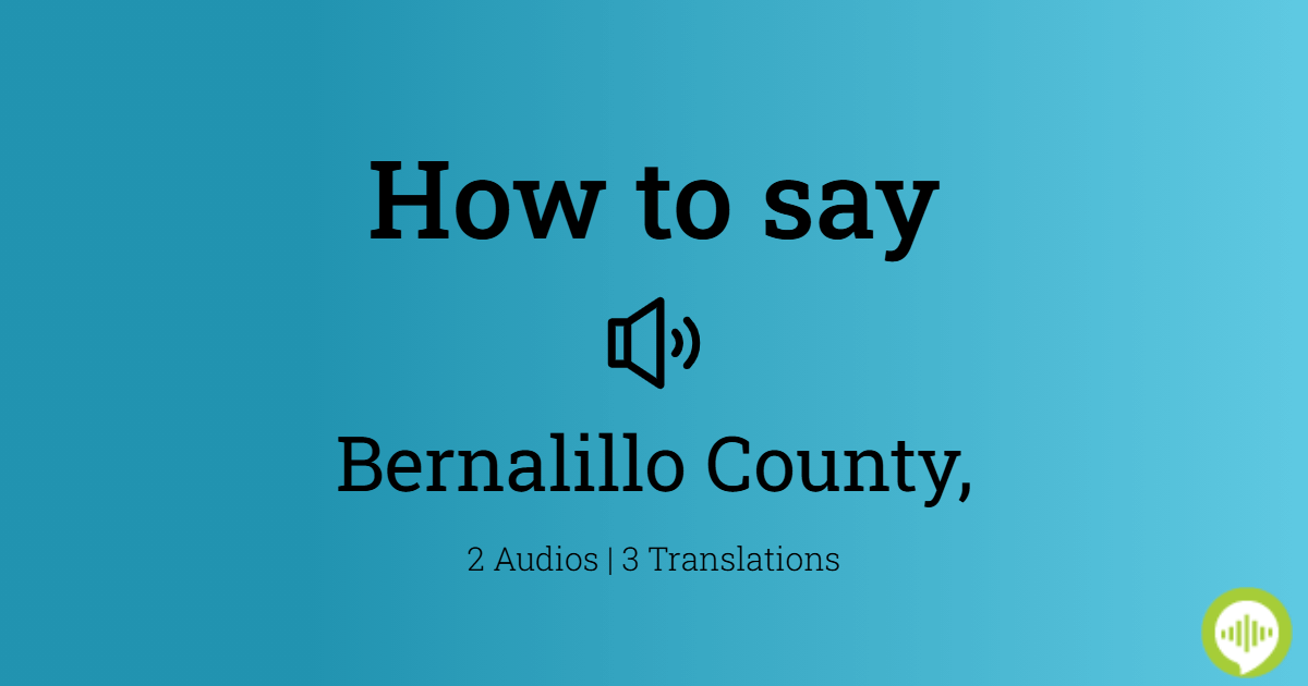 How To Pronounce Bernalillo