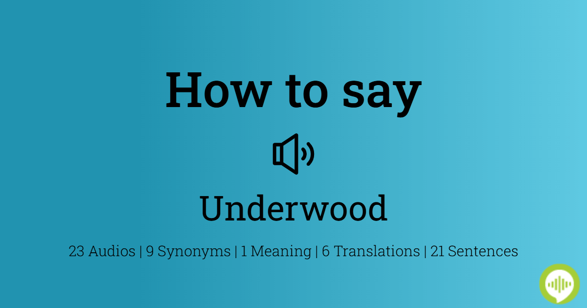 How to pronounce underwood