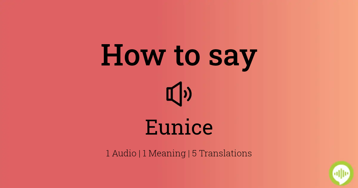 Meaning eunice Eunice Name