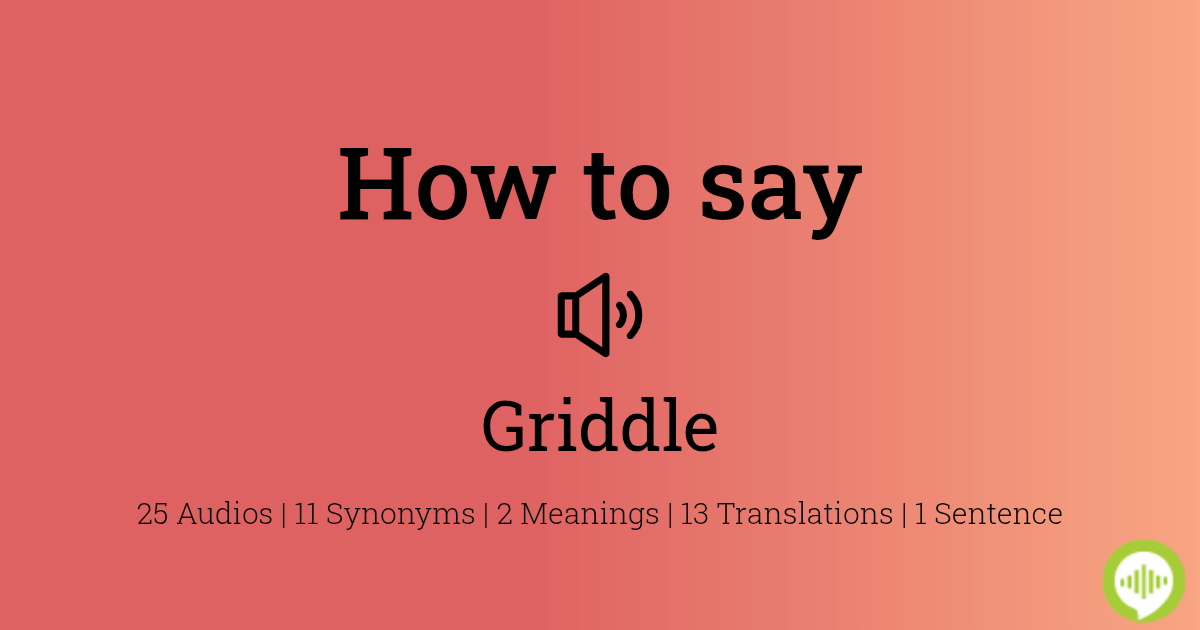 How to pronounce griddle