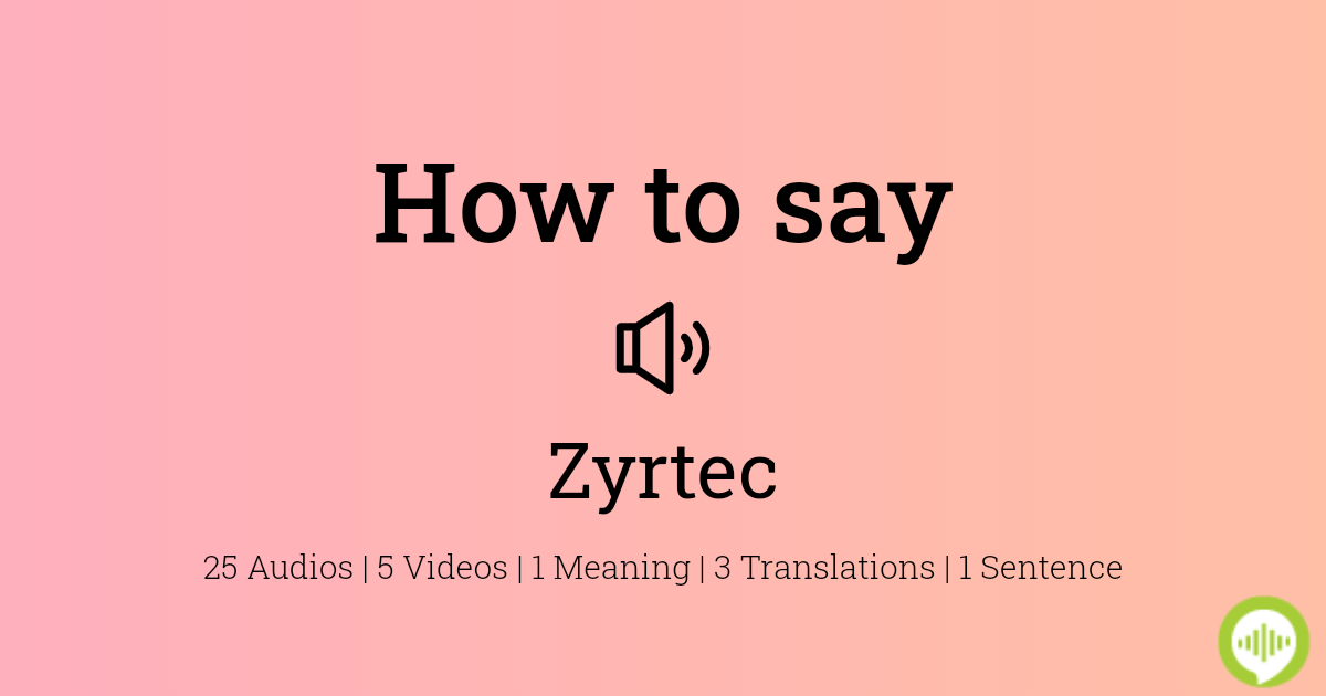 How To Pronounce Zyrtec HowToPronounce