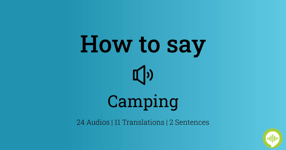 How to pronounce camping in French