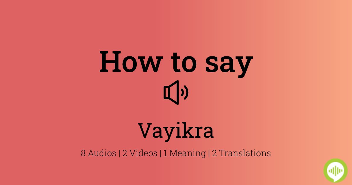 How to pronounce Vayikra | HowToPronounce.com