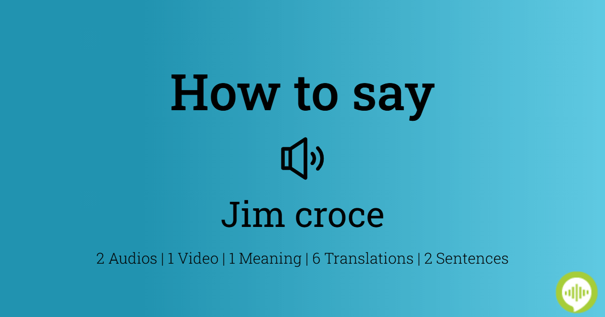 How to Jim croce | HowToPronounce.com