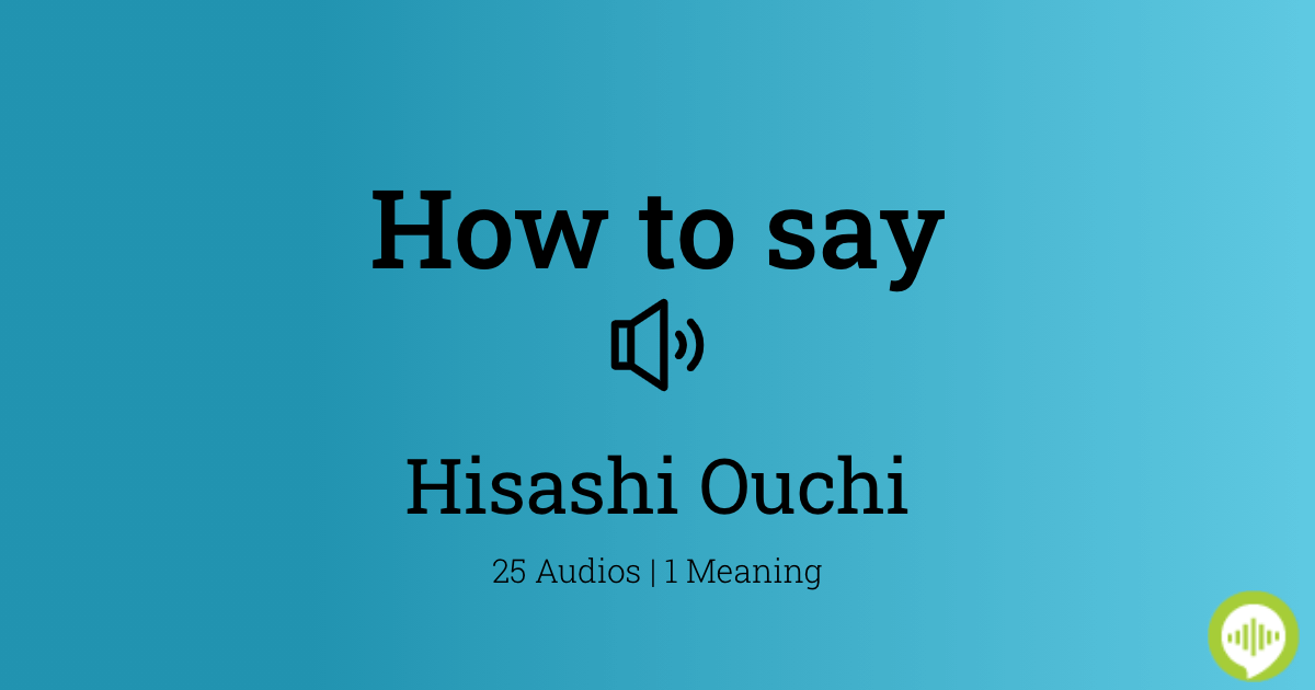 How to pronounce Hisashi Ouchi | HowToPronounce.com