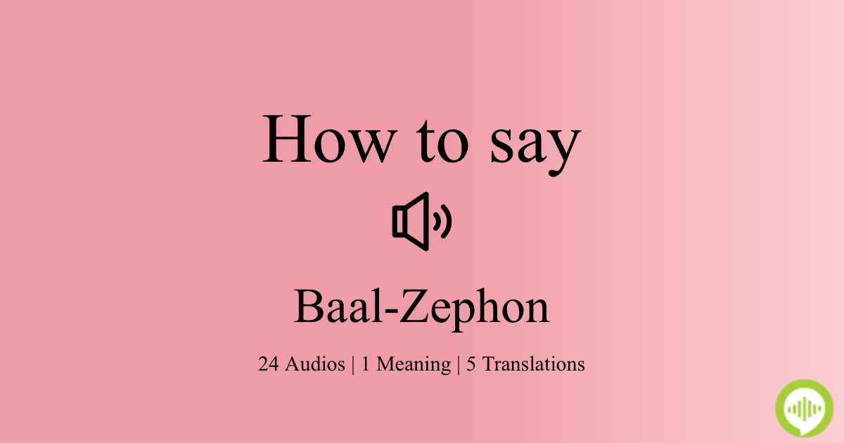 How to pronounce BaalZephon