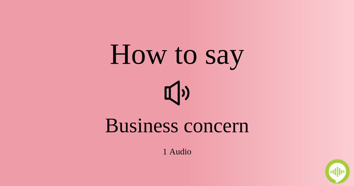 how-to-pronounce-business-concern-howtopronounce