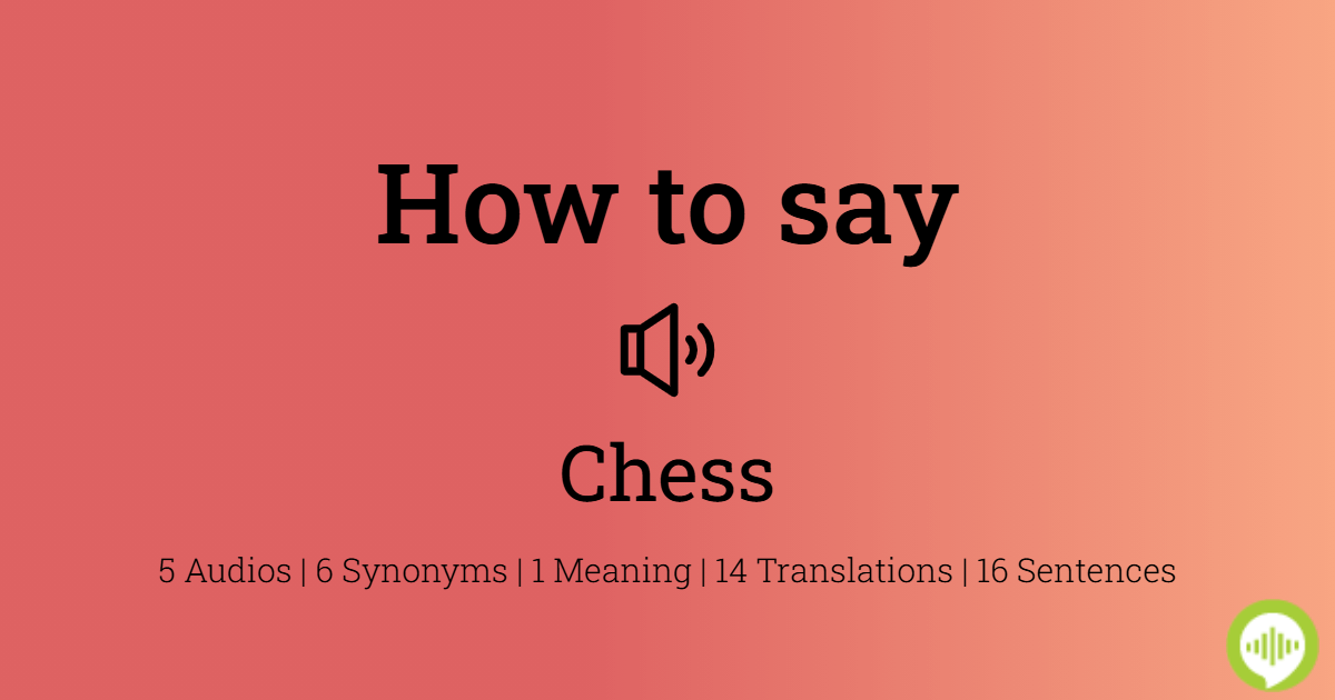 How to pronounce CHESS in American English 