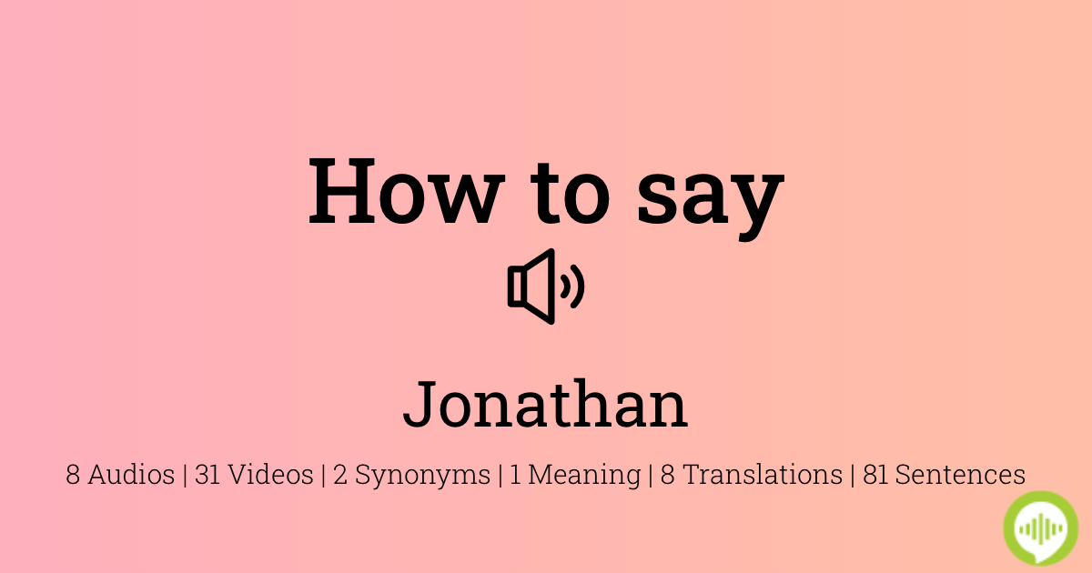 15 How To Pronounce Jonathan
 10/2022