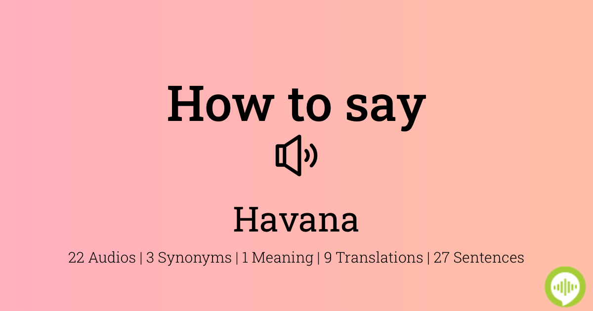 How to pronounce Havana