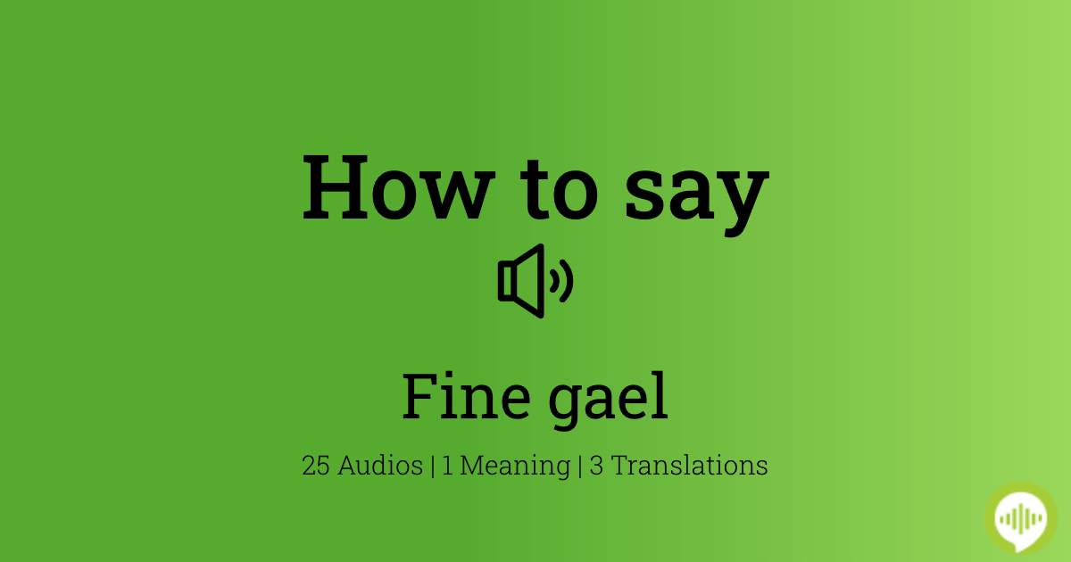 How to pronounce fine gael