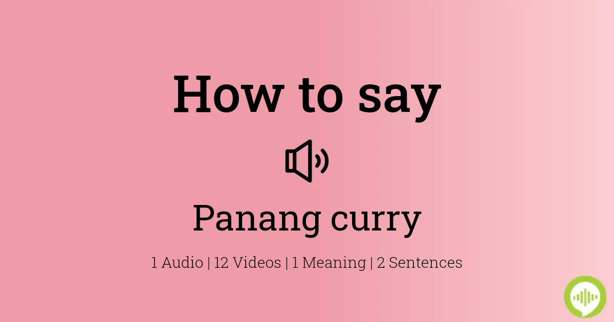 how to pronounce panang
