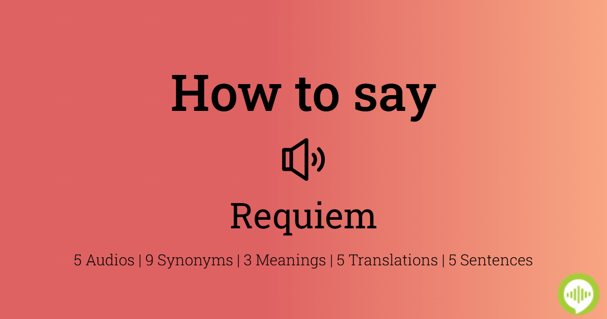 Requiem  meaning of Requiem 