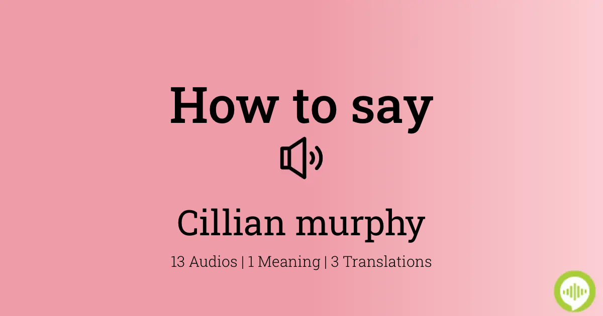 cillian murphy how to pronounce