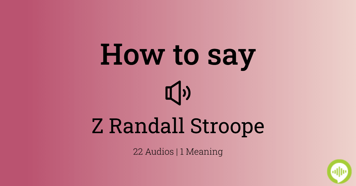 How to pronounce Z Randall Stroope