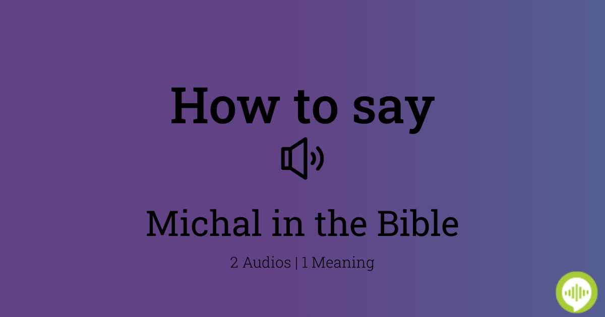 How To Pronounce The Word Michael