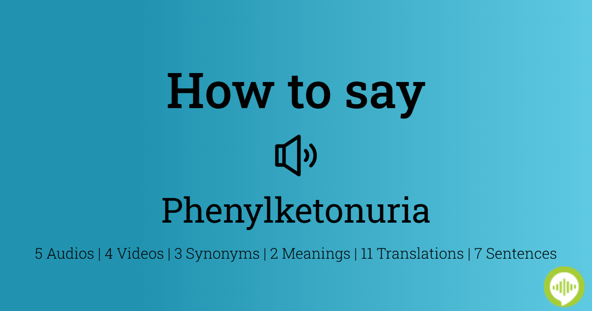 how-to-pronounce-phenylketonuria-meaninghippo