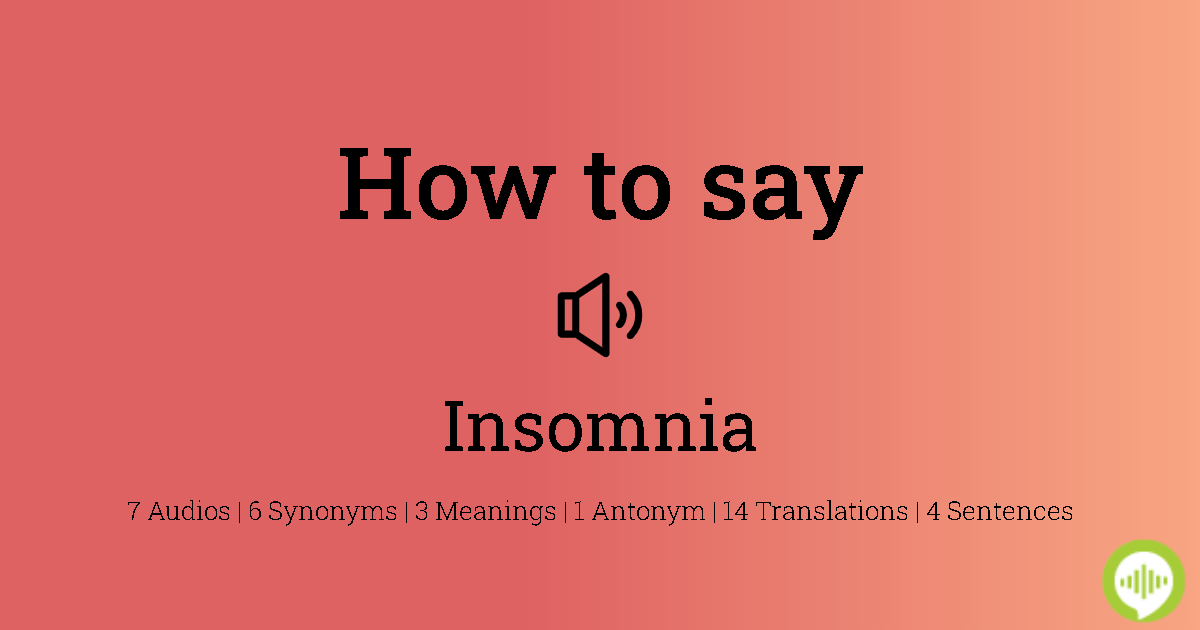 how to say insomnia