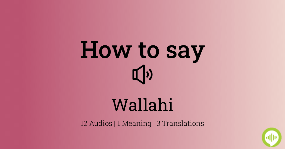 How to pronounce Wallahi | HowToPronounce.com