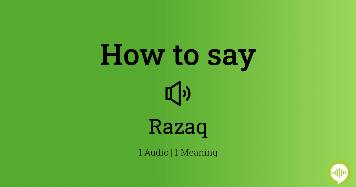 How to pronounce Razaq | HowToPronounce.com