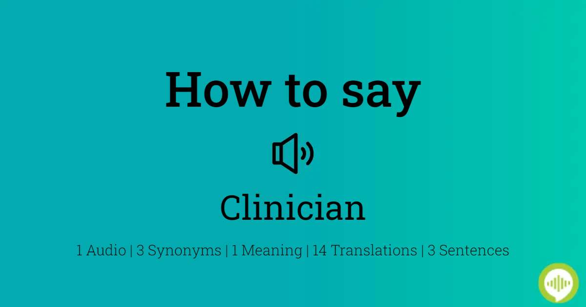 26 How To Pronounce Clinician
 10/2022