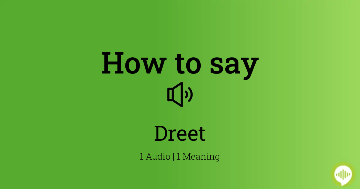 Dreet Meaning