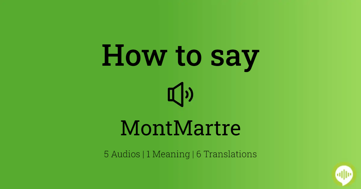 how to pronounce montmartre