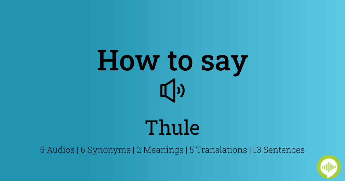 How to pronounce Thule | HowToPronounce.com