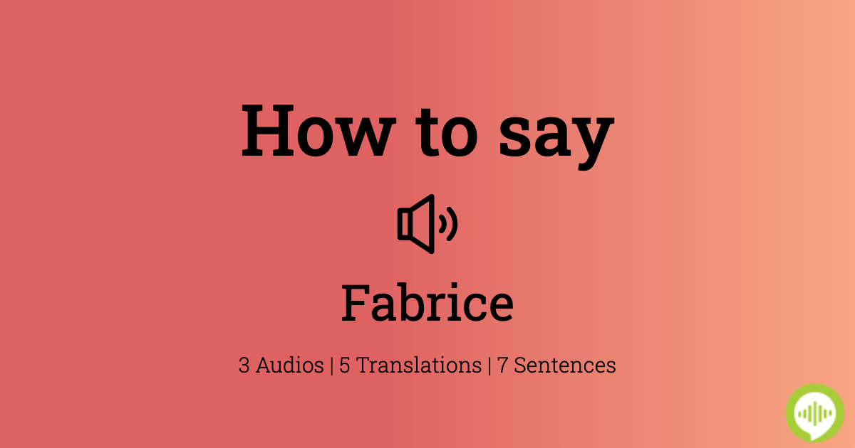 how-to-pronounce-fabrice-howtopronounce