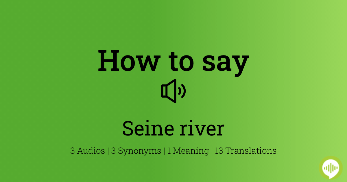 How to pronounce seine river
